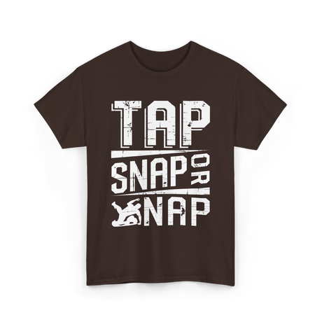 Tap Snap or Nap Jiu Jitsu BJJ T-Shirt - Dark Chocolate