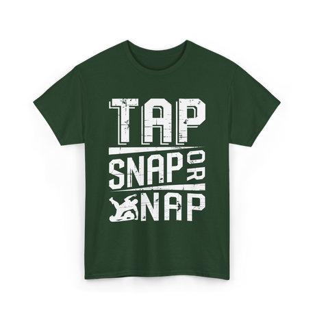 Tap Snap or Nap Jiu Jitsu BJJ T-Shirt - Forest Green