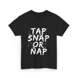 Tap Snap Or Nap Jiu Jitsu T-Shirt - Black