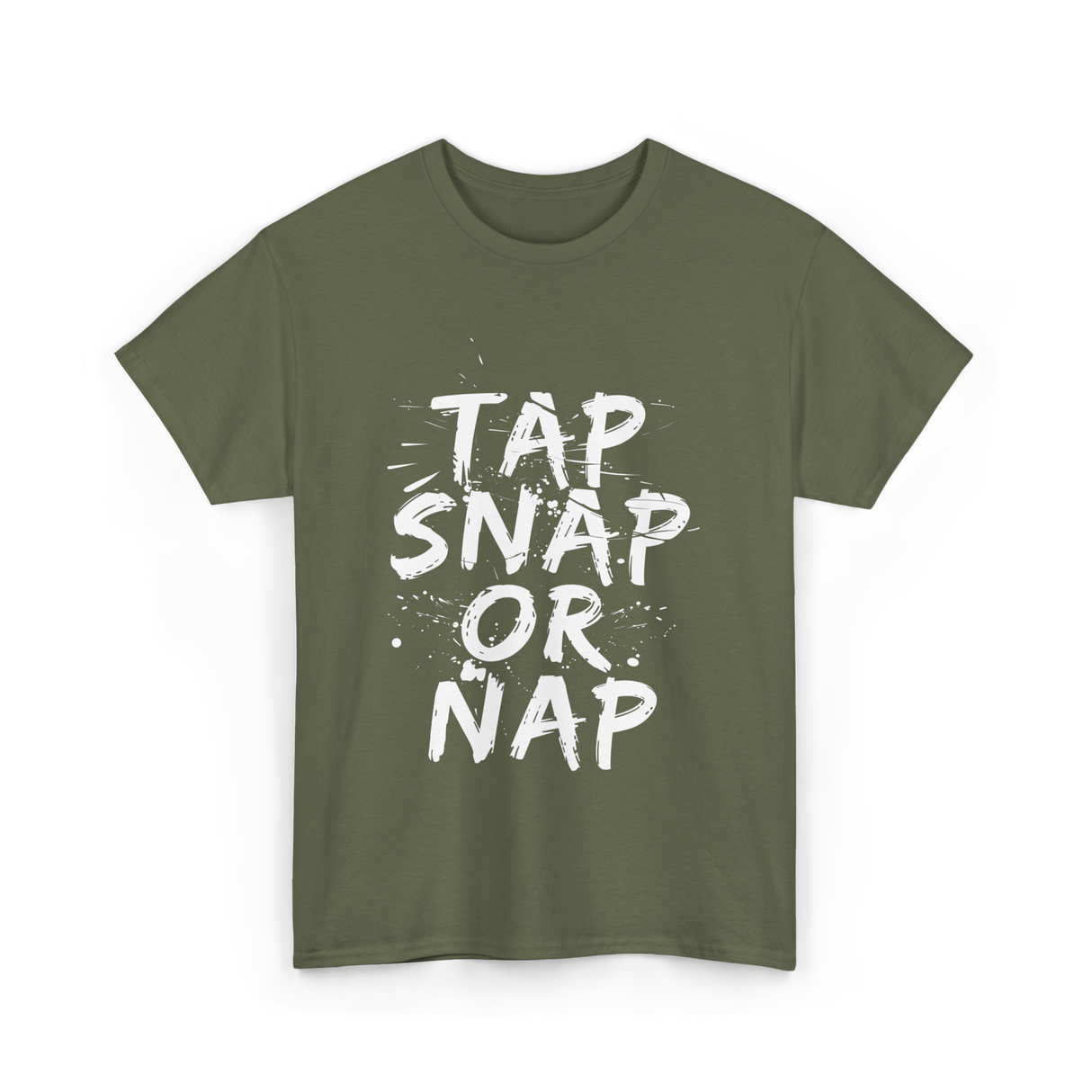 Tap Snap Or Nap Jiu Jitsu T-Shirt - Military Green