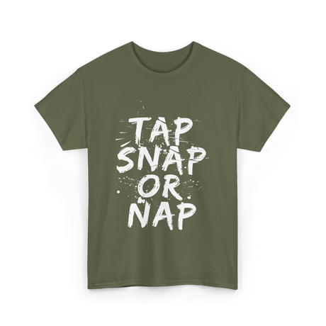 Tap Snap Or Nap Jiu Jitsu T-Shirt - Military Green