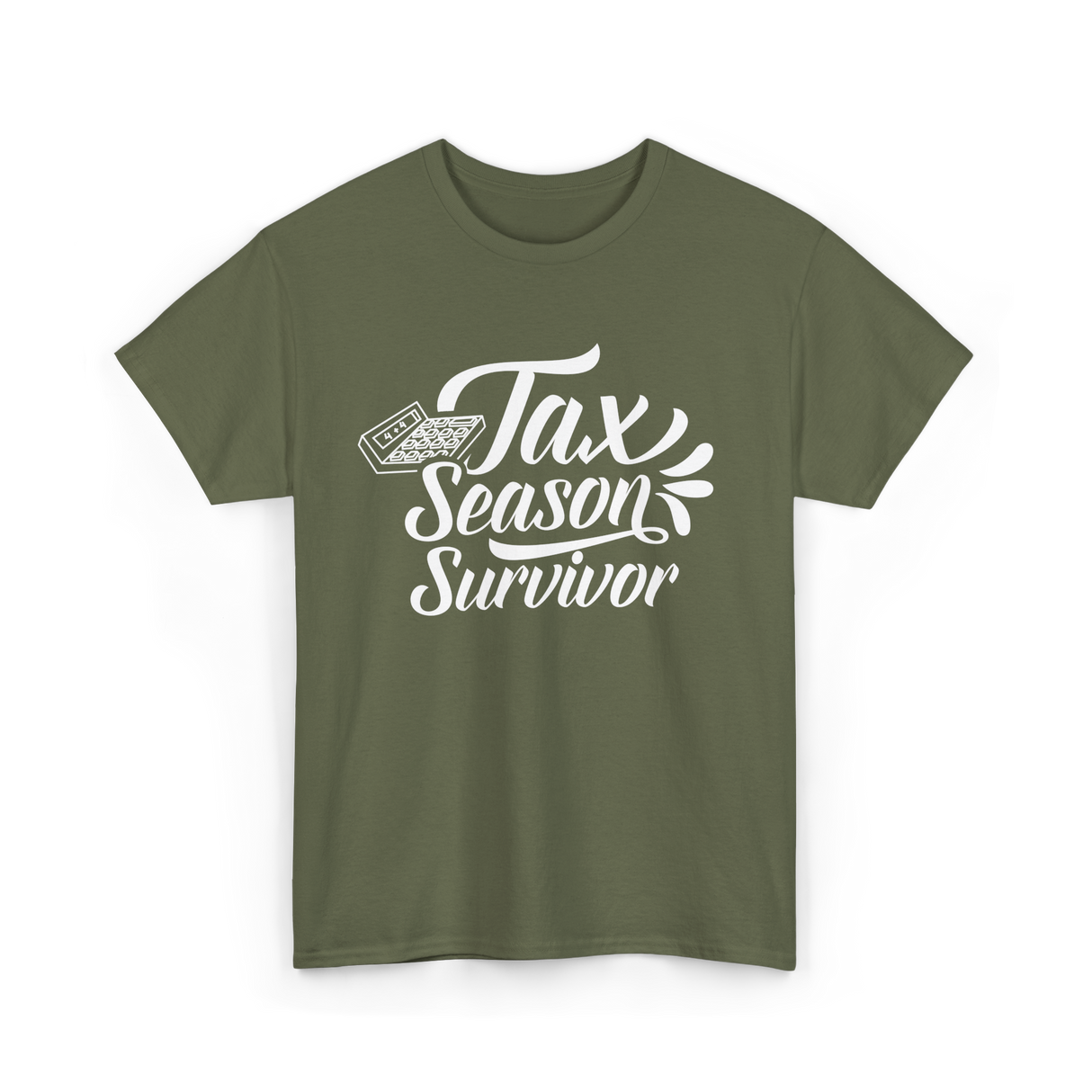 Tax Season Survivor Tax T-Shirt - Military Green