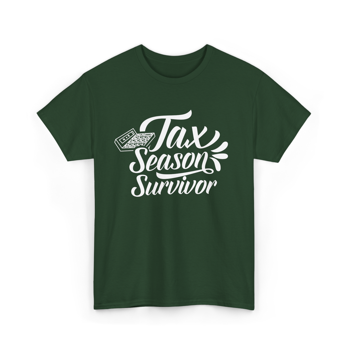 Tax Season Survivor Tax T-Shirt - Forest Green