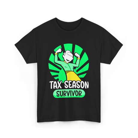 Tax Season Survivor Taxes Humor T-Shirt - Black