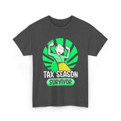 Tax Season Survivor Taxes Humor T-Shirt - Dark Heather