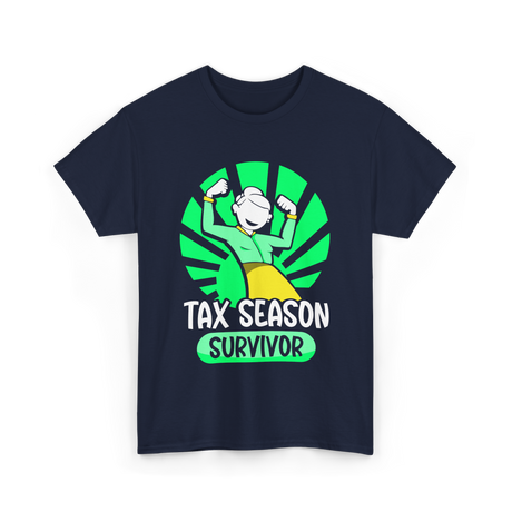 Tax Season Survivor Taxes Humor T-Shirt - Navy