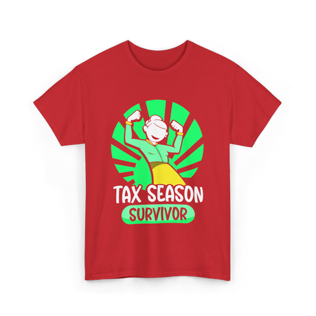 Tax Season Survivor Taxes Humor T-Shirt - Red