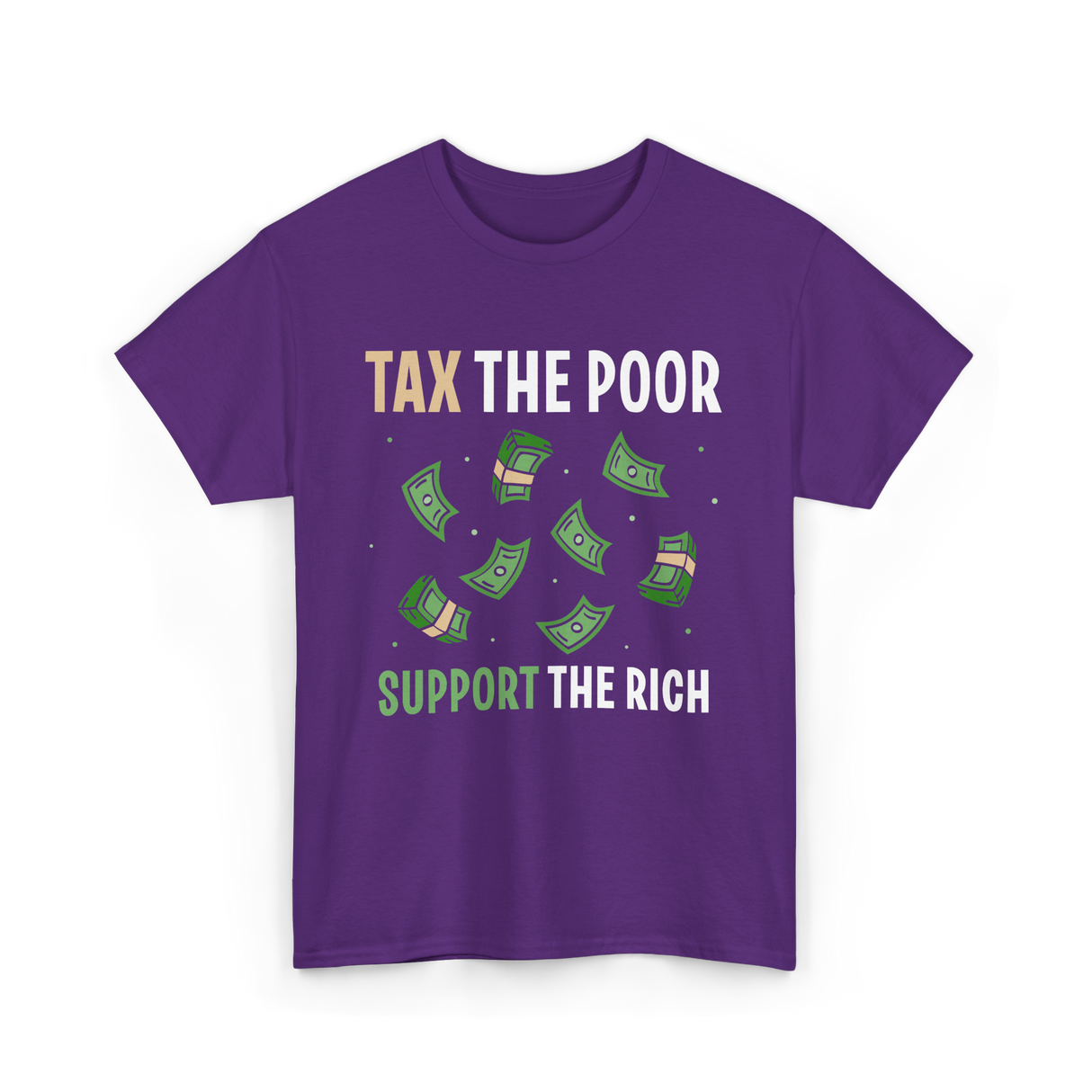 Tax The Poor Support Rich Money T-Shirt - Purple