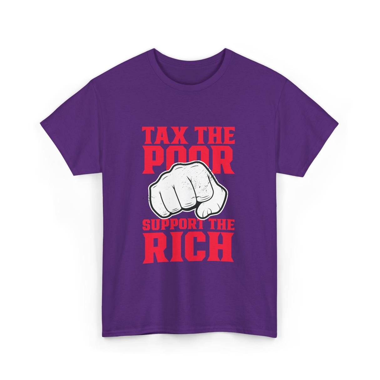 Tax The Poor Support Rich Statement T-Shirt - Purple