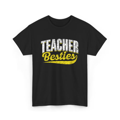 Teacher Besties Friendship Teachers T-Shirt - Black