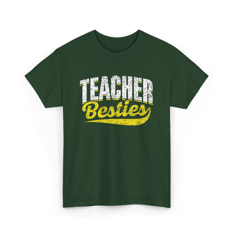 Teacher Besties Friendship Teachers T-Shirt - Forest Green