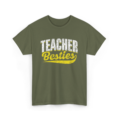 Teacher Besties Friendship Teachers T-Shirt - Military Green