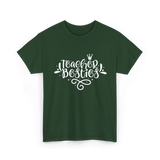 Teacher Besties Friendship Teachers T-Shirt - Forest Green