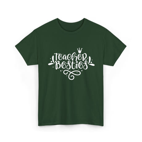 Teacher Besties Friendship Teachers T-Shirt - Forest Green