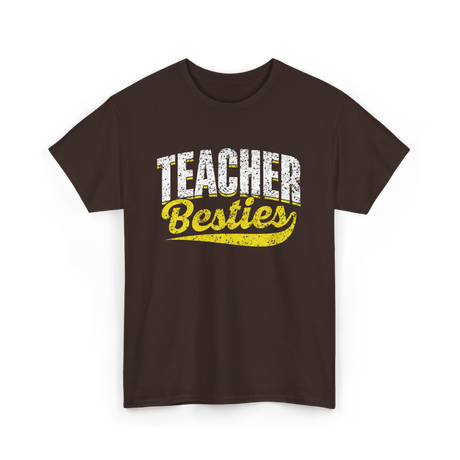 Teacher Besties Friendship Teachers T-Shirt - Dark Chocolate