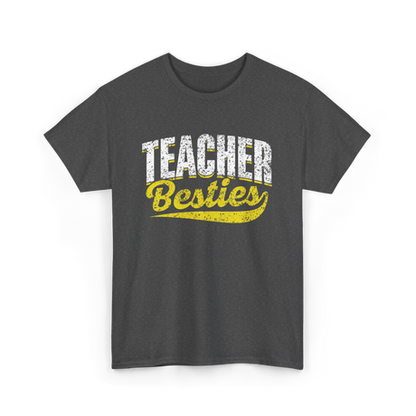 Teacher Besties Friendship Teachers T-Shirt - Dark Heather