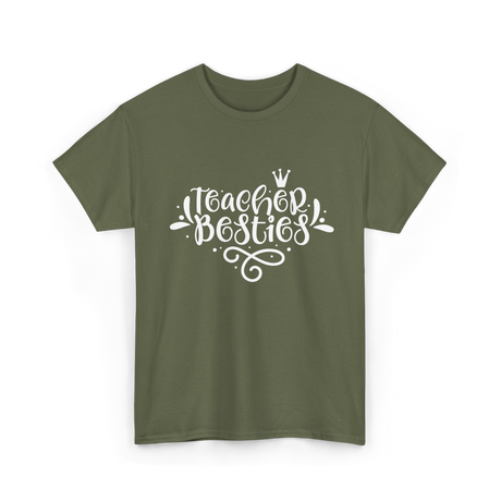 Teacher Besties Friendship Teachers T-Shirt - Military Green