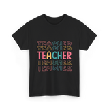 Teacher Colorful Design Teacher T-Shirt - Black