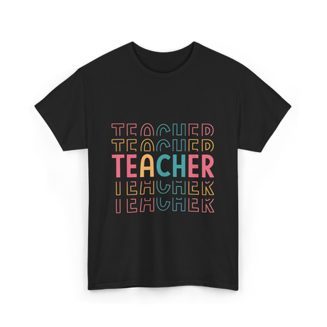 Teacher Colorful Design Teacher T-Shirt - Black