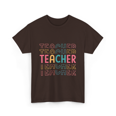 Teacher Colorful Design Teacher T-Shirt - Dark Chocolate