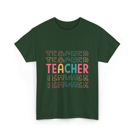 Teacher Colorful Design Teacher T-Shirt - Forest Green