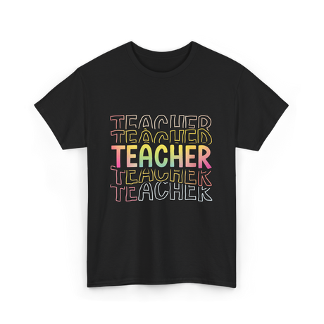 Teacher Colorful Education Teacher T-Shirt - Black