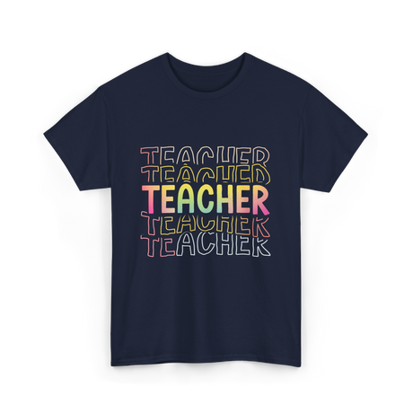 Teacher Colorful Education Teacher T-Shirt - Navy