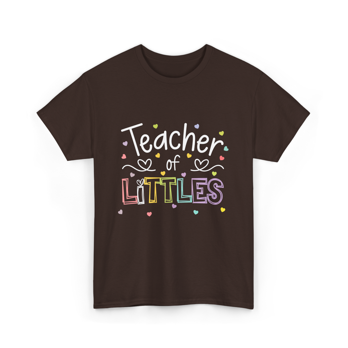 Teacher of Littles Teacher T-Shirt - Dark Chocolate