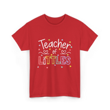 Teacher of Littles Teacher T-Shirt - Red