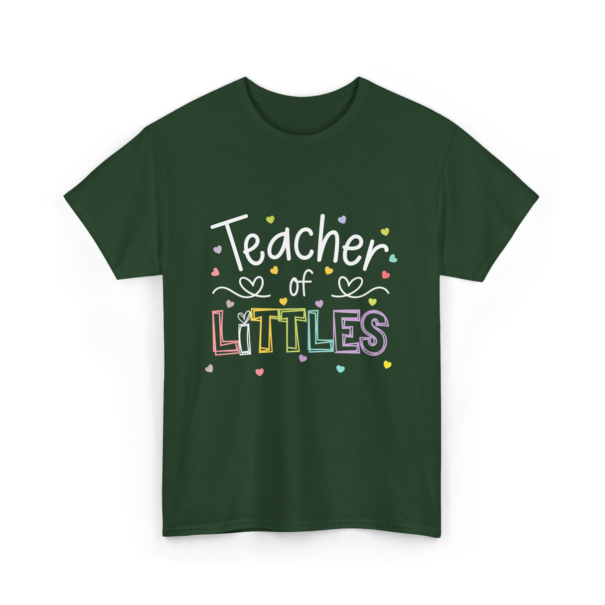 Teacher of Littles Teacher T-Shirt - Forest Green