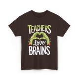 Teachers Love Brains Halloween Costume T-Shirt - Dark Chocolate