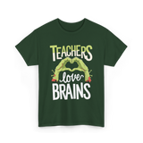 Teachers Love Brains Halloween Costume T-Shirt - Forest Green