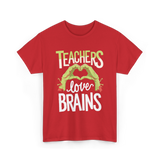 Teachers Love Brains Halloween Costume T-Shirt - Red