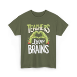 Teachers Love Brains Halloween Costume T-Shirt - Military Green