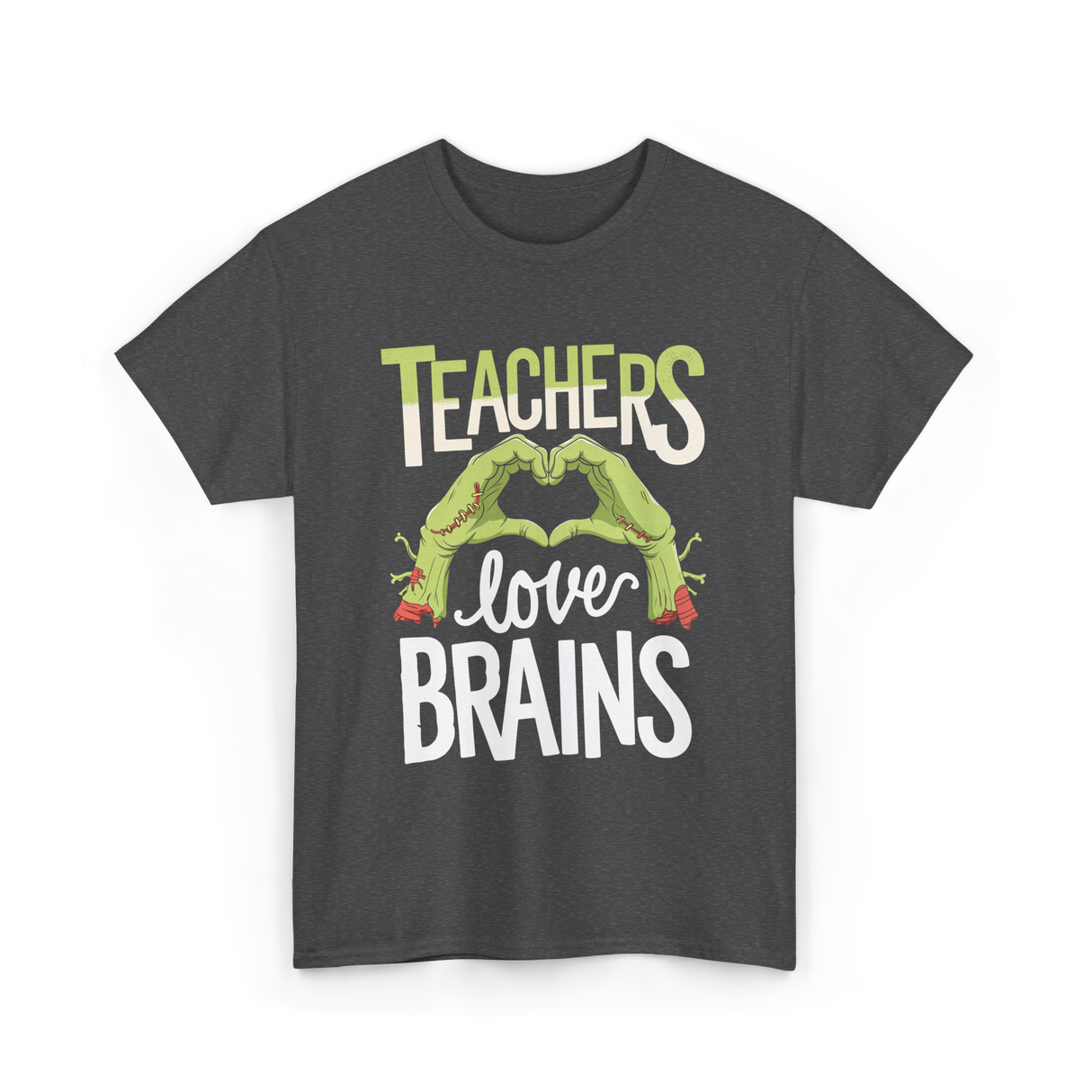 Teachers Love Brains Halloween Costume T-Shirt - Dark Heather