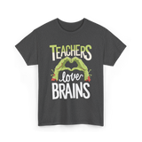 Teachers Love Brains Halloween Costume T-Shirt - Dark Heather