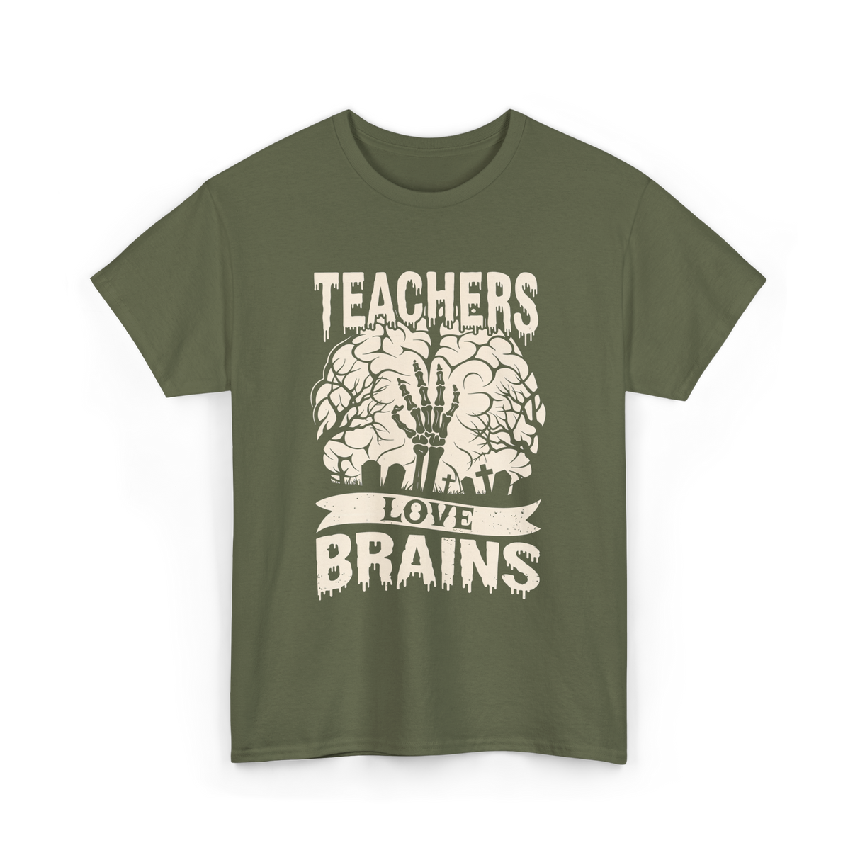 Teachers Love Brains Halloween T-Shirt - Military Green