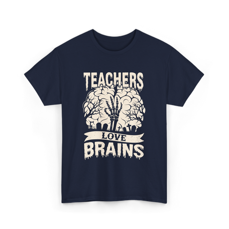 Teachers Love Brains Halloween T-Shirt - Navy