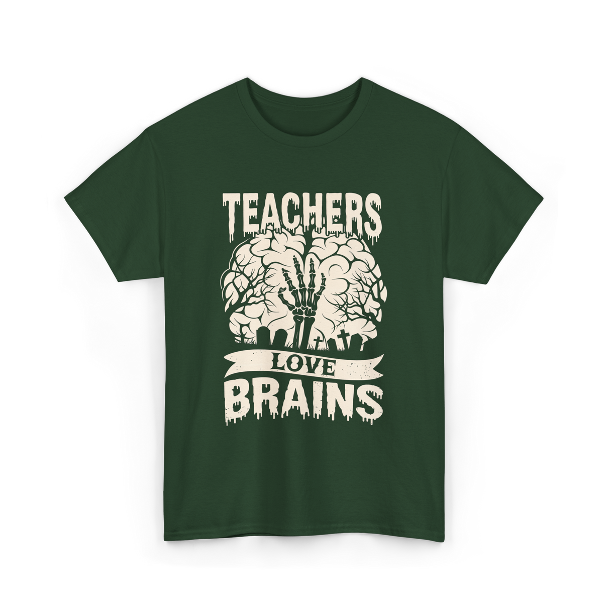 Teachers Love Brains Halloween T-Shirt - Forest Green