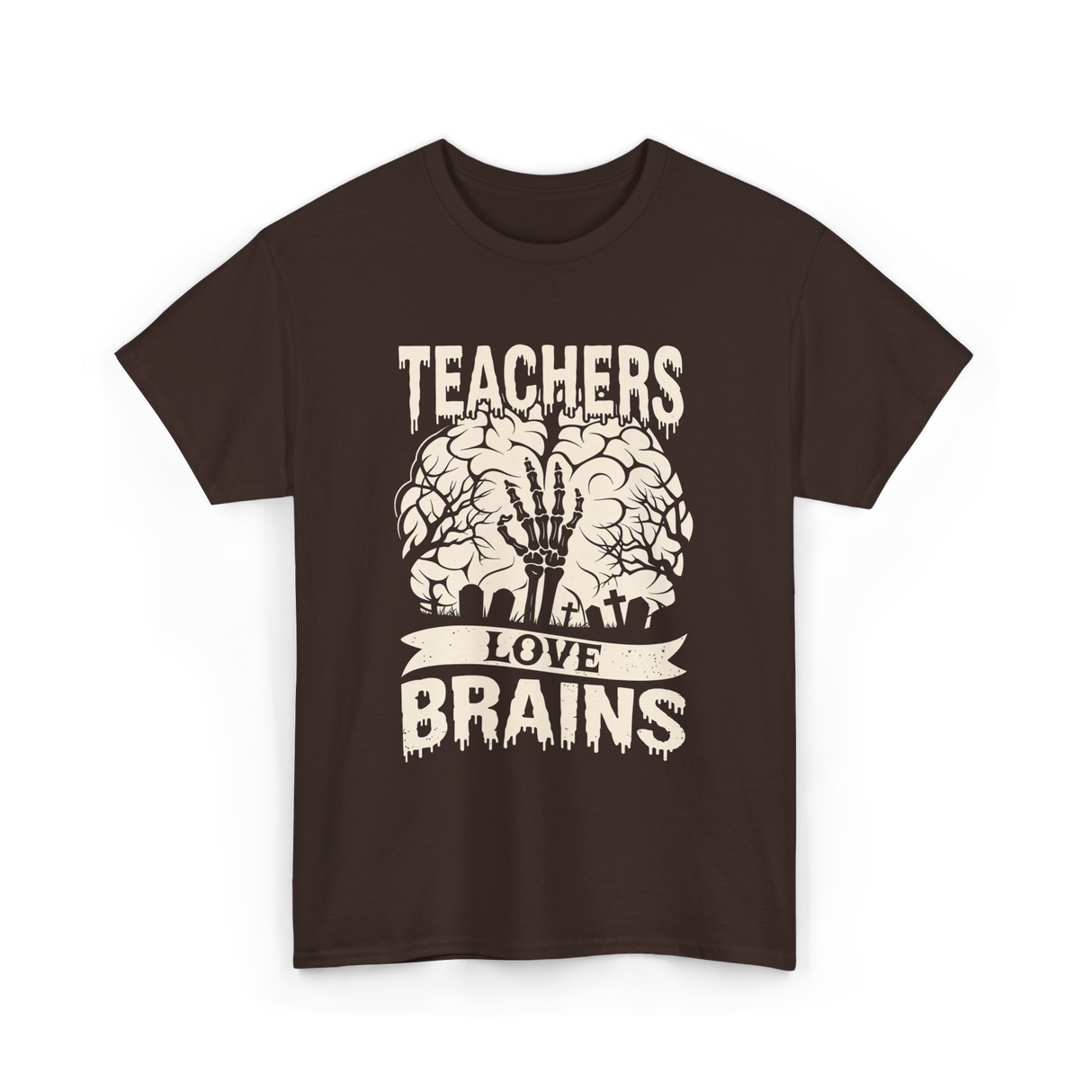 Teachers Love Brains Halloween T-Shirt - Dark Chocolate