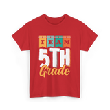 Team 5th Grade Class Grader T-Shirt - Red