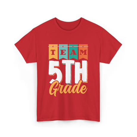 Team 5th Grade Class Grader T-Shirt - Red