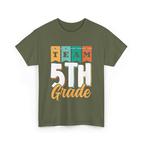 Team 5th Grade Class Grader T-Shirt - Military Green