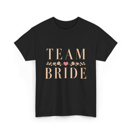 Team Bride Bridal Party Celebration T-Shirt - Black