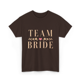 Team Bride Bridal Party Celebration T-Shirt - Dark Chocolate