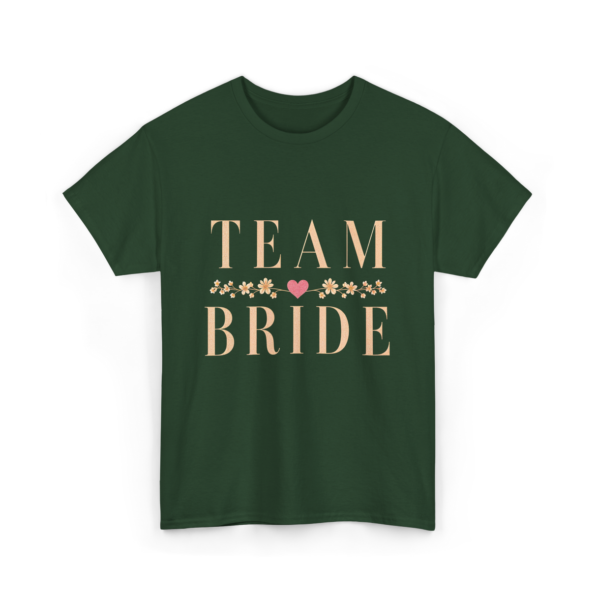 Team Bride Bridal Party Celebration T-Shirt - Forest Green