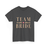 Team Bride Bridal Party Celebration T-Shirt - Dark Heather