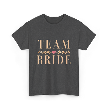 Team Bride Bridal Party Celebration T-Shirt - Dark Heather