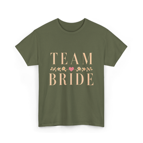 Team Bride Bridal Party Celebration T-Shirt - Military Green