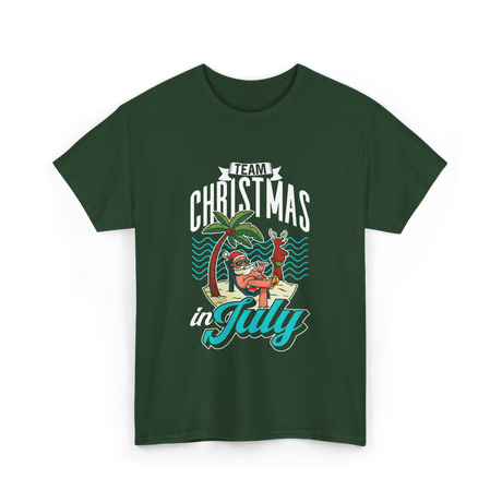 Team Christmas in July Christmas T-Shirt - Forest Green